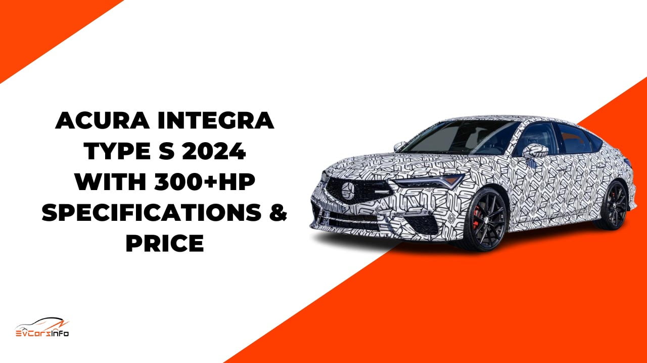 Acura Integra Type S 2024 with 300+HP Specifications & Price