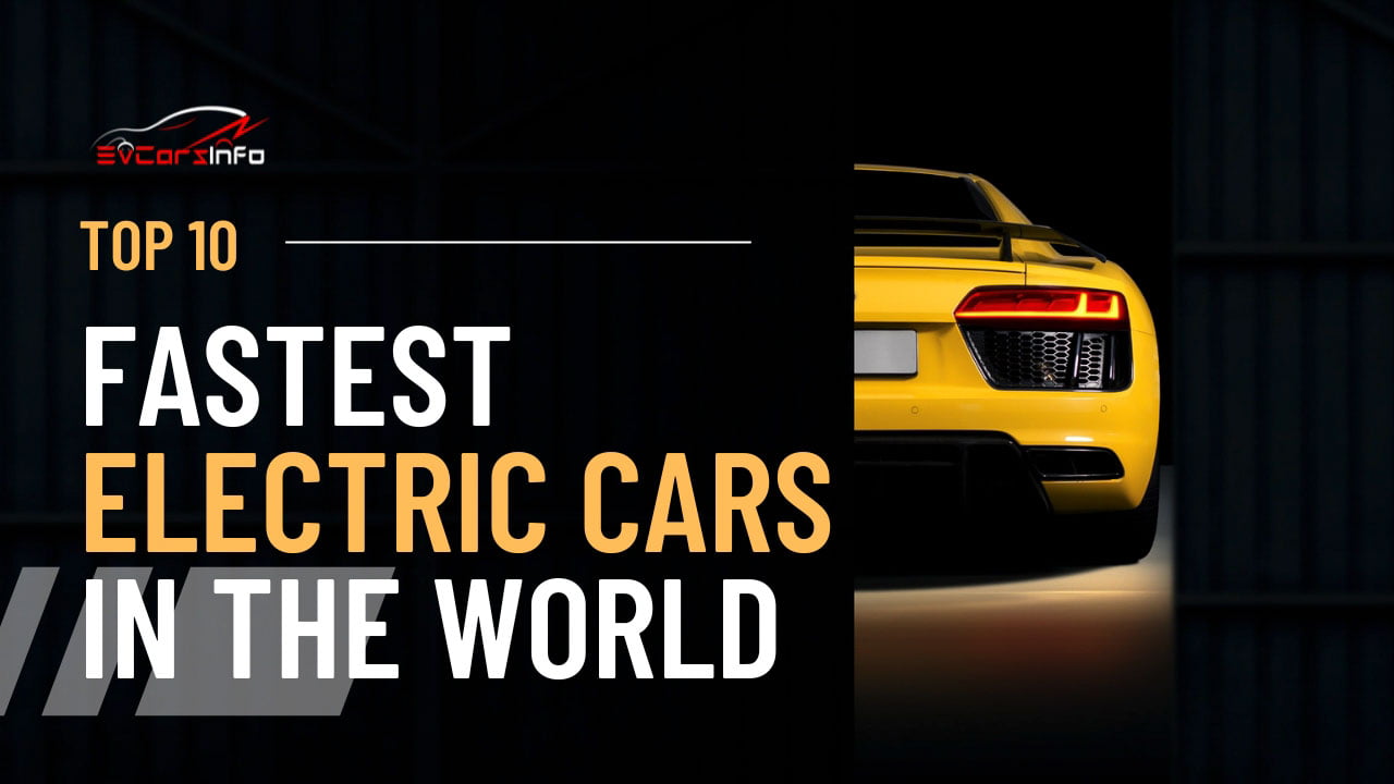 Top 10 Fastest electric cars in the world Specs Price and all.