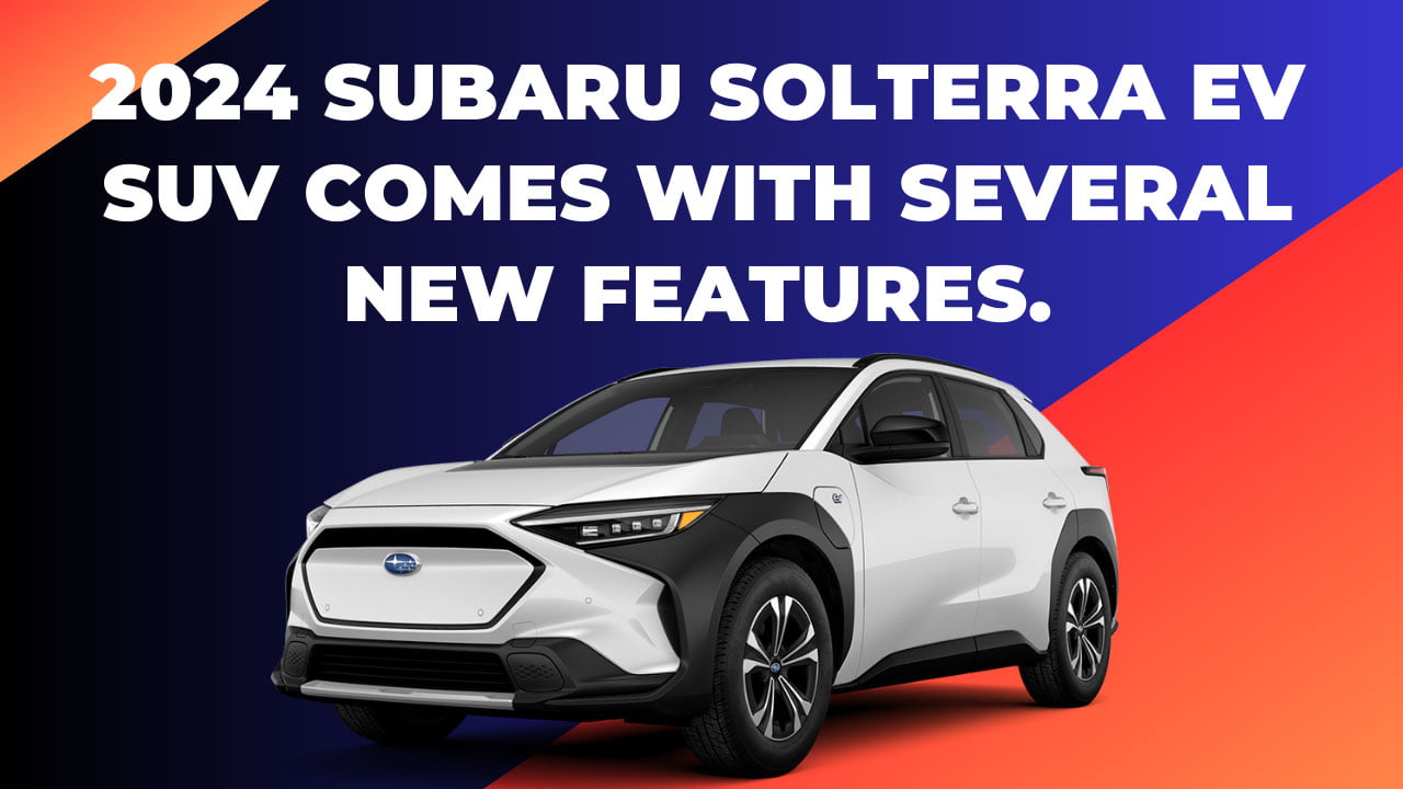 2024 Subaru Solterra EV SUV With Several New Features.